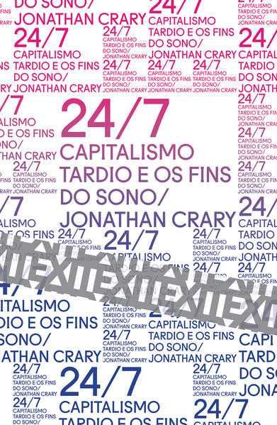 24/7: Capitalismo tardio e os fins do sono